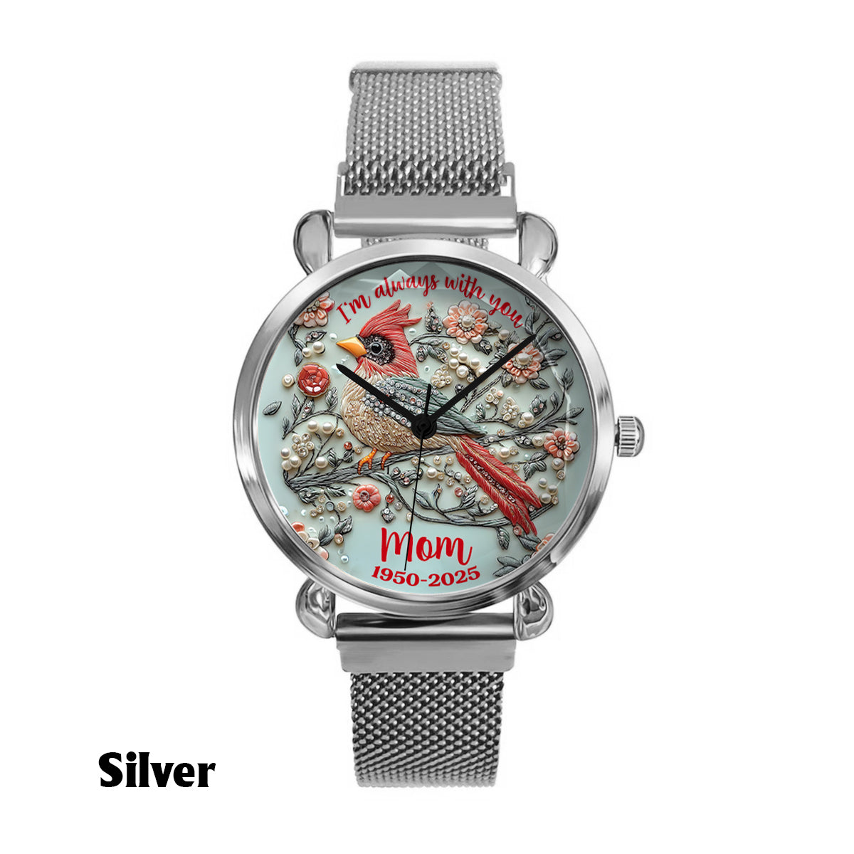 I'm Always With You - Personalized Memorial Women Hand Watch