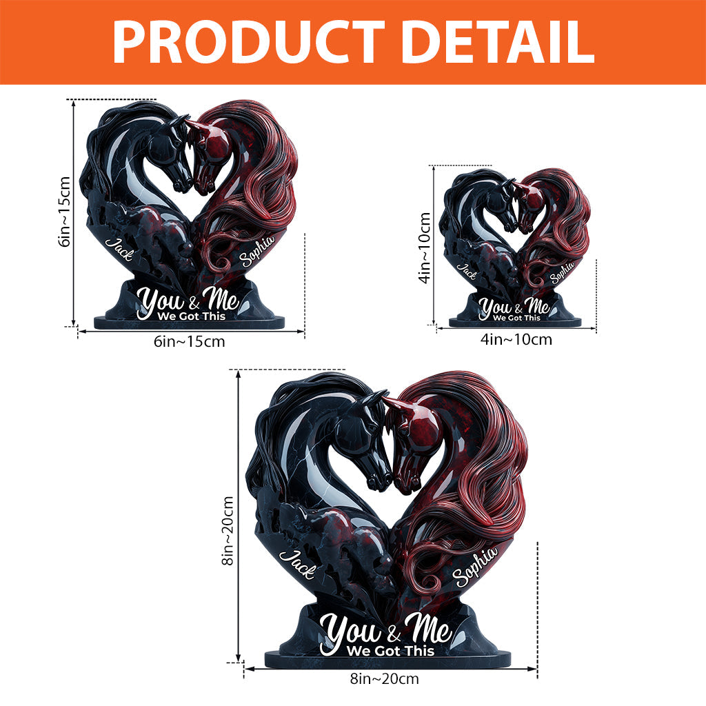 You & Me We Got This - Personalized Horse Custom Shaped Acrylic Plaque