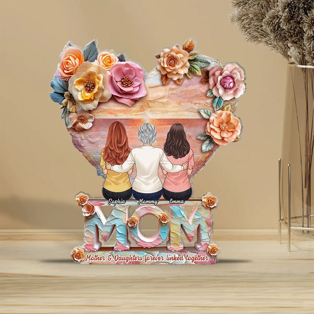 Mother And Daughters Forever Linked Together - Personalized Mother Custom Shaped Acrylic Plaque