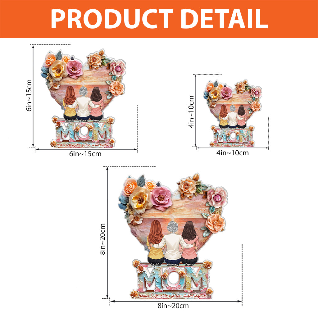 Mother And Daughters Forever Linked Together - Personalized Mother Custom Shaped Acrylic Plaque