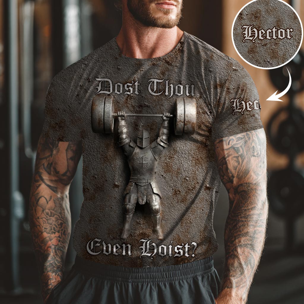 Dost Thou Even Hoist? - Personalized Fitness All Over Shirt