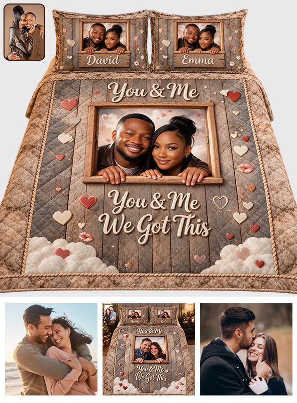 You & Me We Got This - Personalized Couple Quilt Set