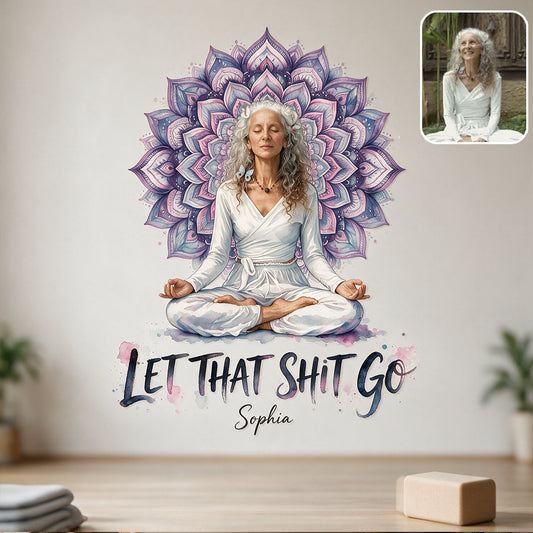 Let That Sh*t Go - Personalized Yoga Decal Die Cut