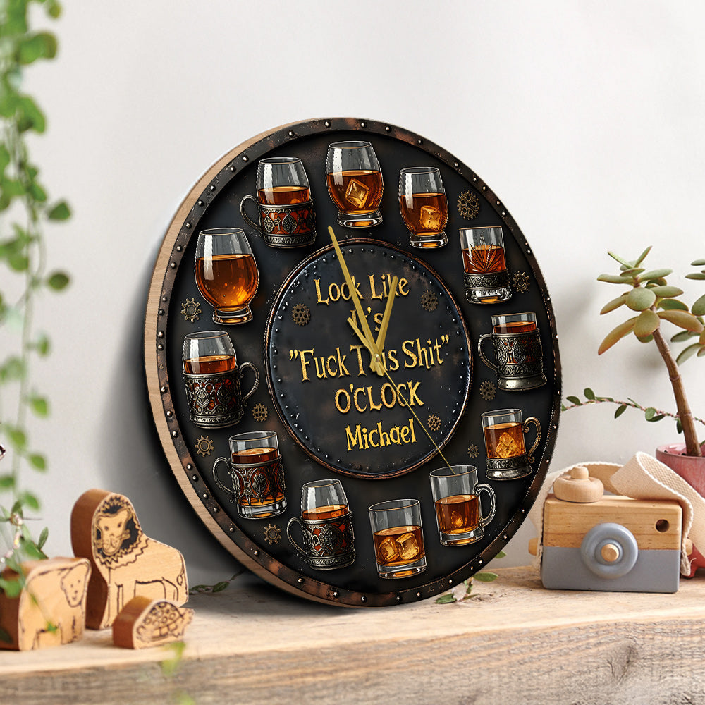 It's "F*ck This Shit" O'clock - Personalized Whisky Wall Clock