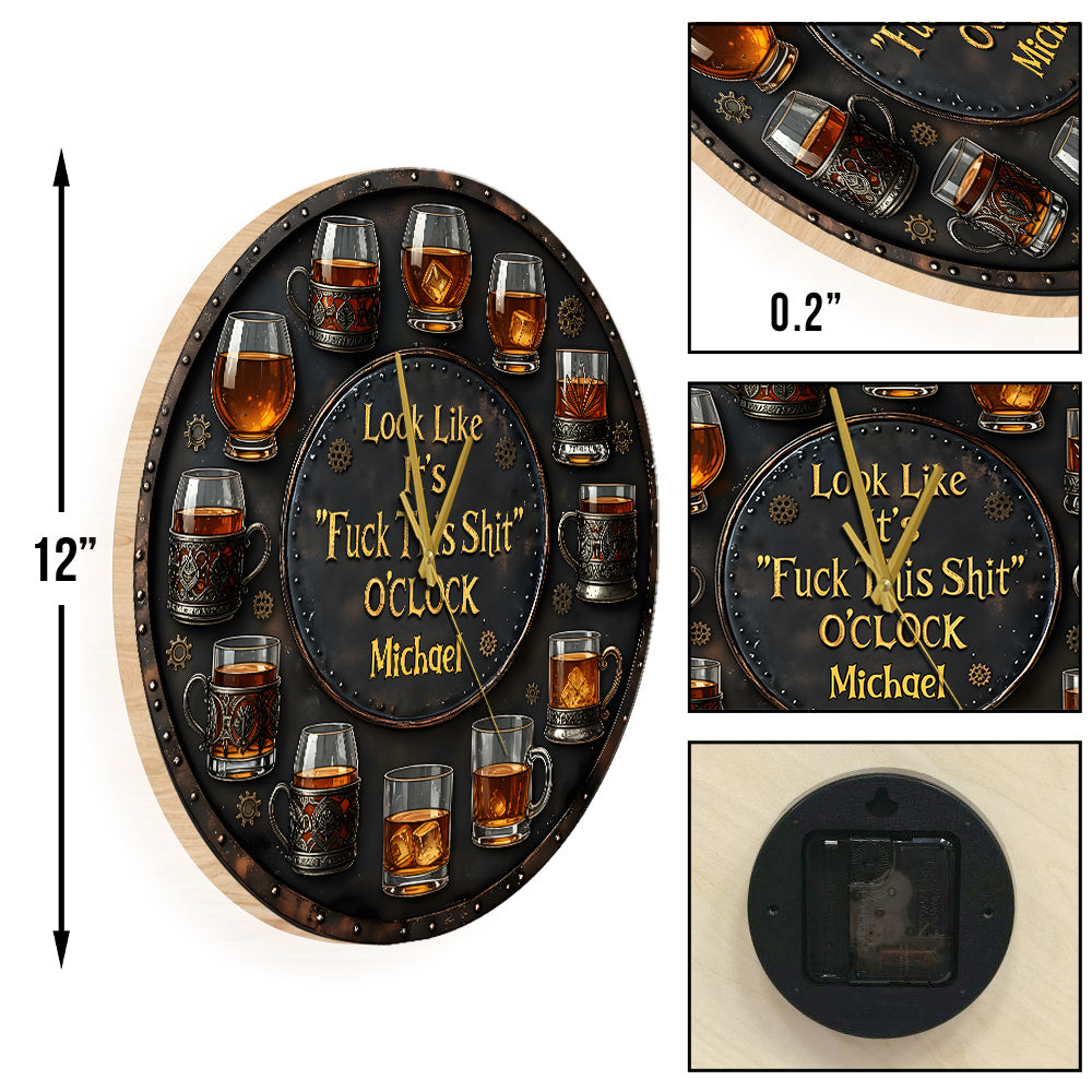 It's "F*ck This Shit" O'clock - Personalized Whisky Wall Clock