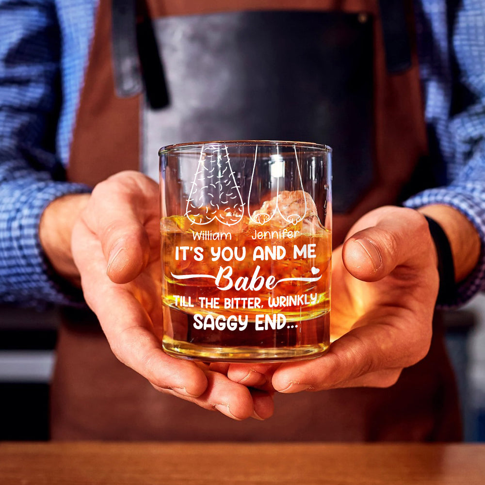 It's You And Me Babe Till The End - Personalized Couple Whiskey Glass