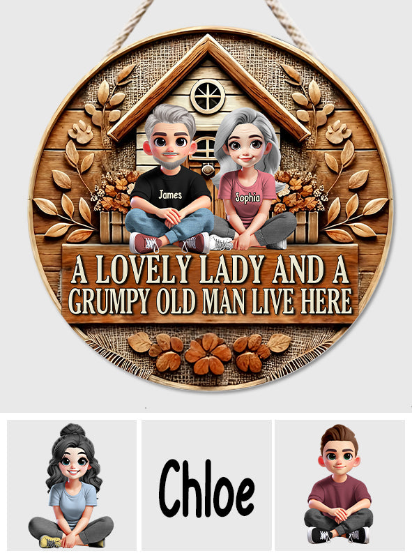 A Lovely Lady And A Grumpy Old Man Live Here - Personalized Couple Round Wood Sign