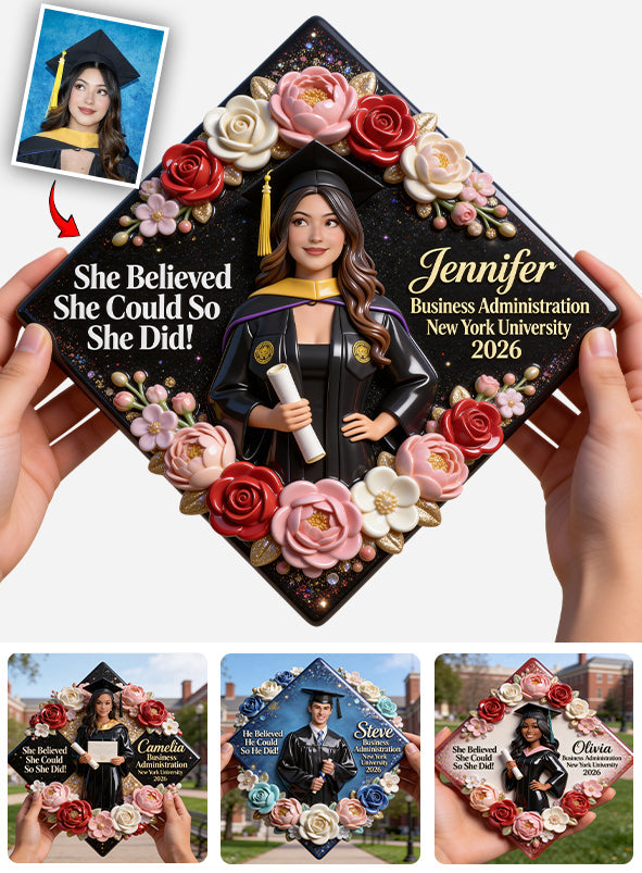 She Believed She Could So She Did! - Personalized Graduation Cap Topper