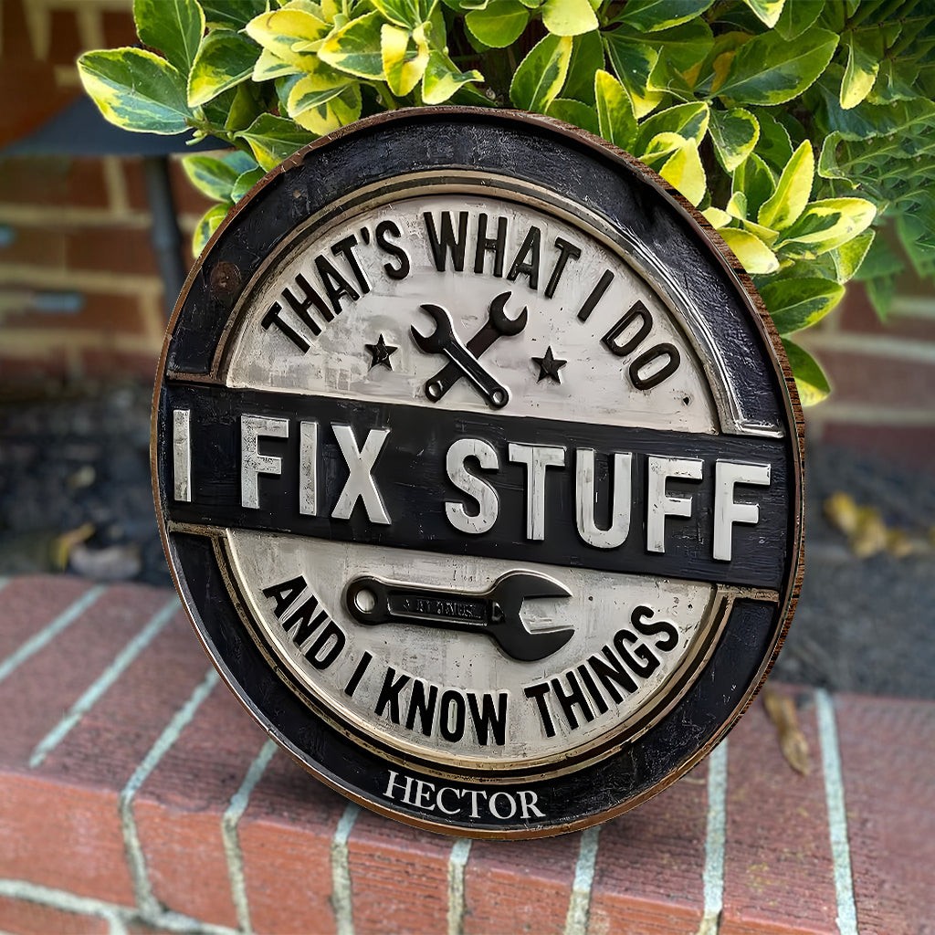 I Fix Stuff - Personalized Car Lover Round Wood Sign