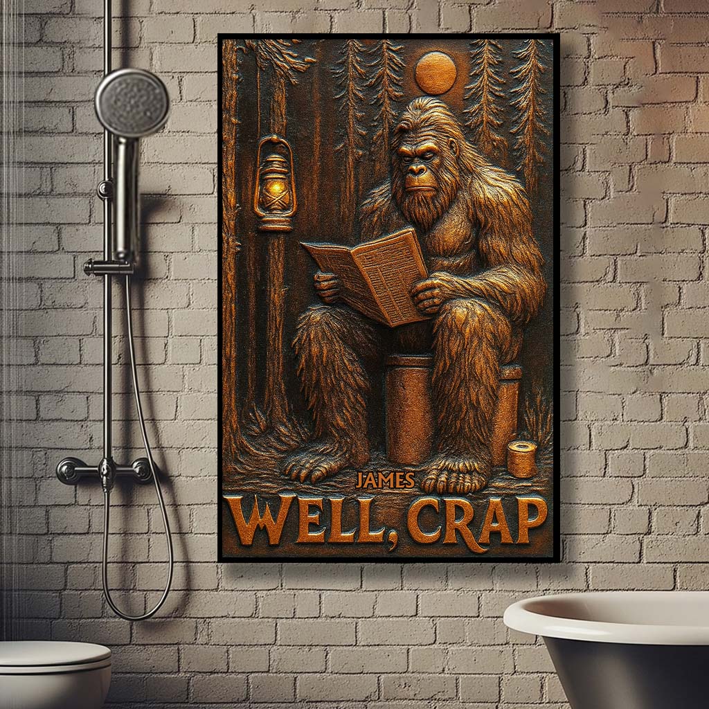 Well, Crap - Personalized Bigfoot Canvas And Poster