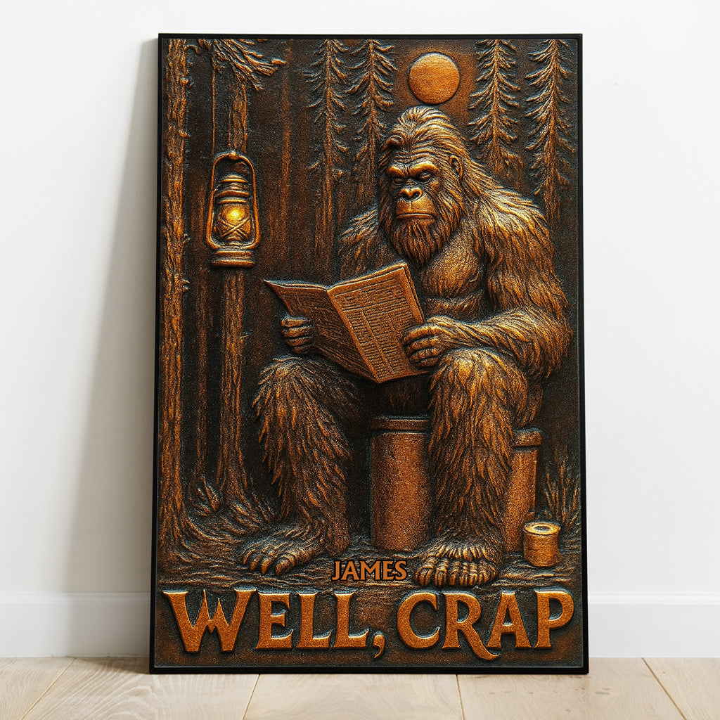 Well, Crap - Personalized Bigfoot Canvas And Poster