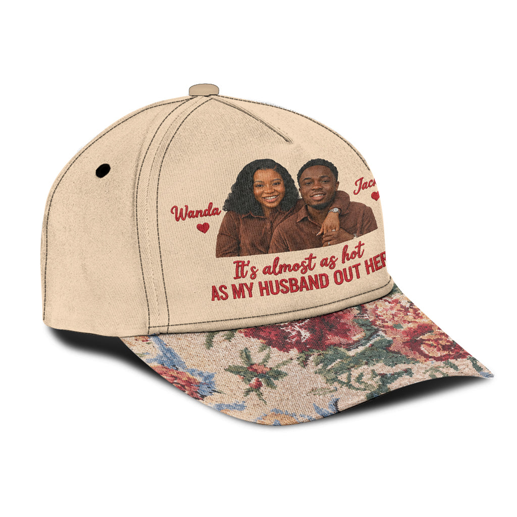 My Husband/Boyfriend Out Here Floral Hat - Personalized Couple Classic Cap