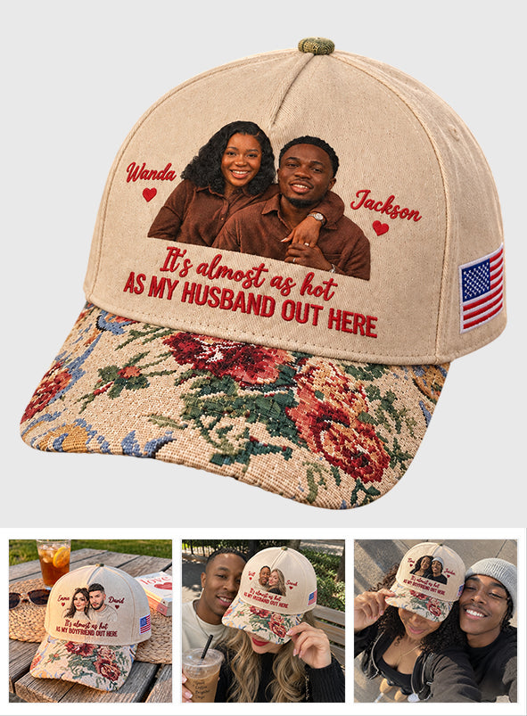 My Husband/Boyfriend Out Here Floral Hat - Personalized Couple Classic Cap