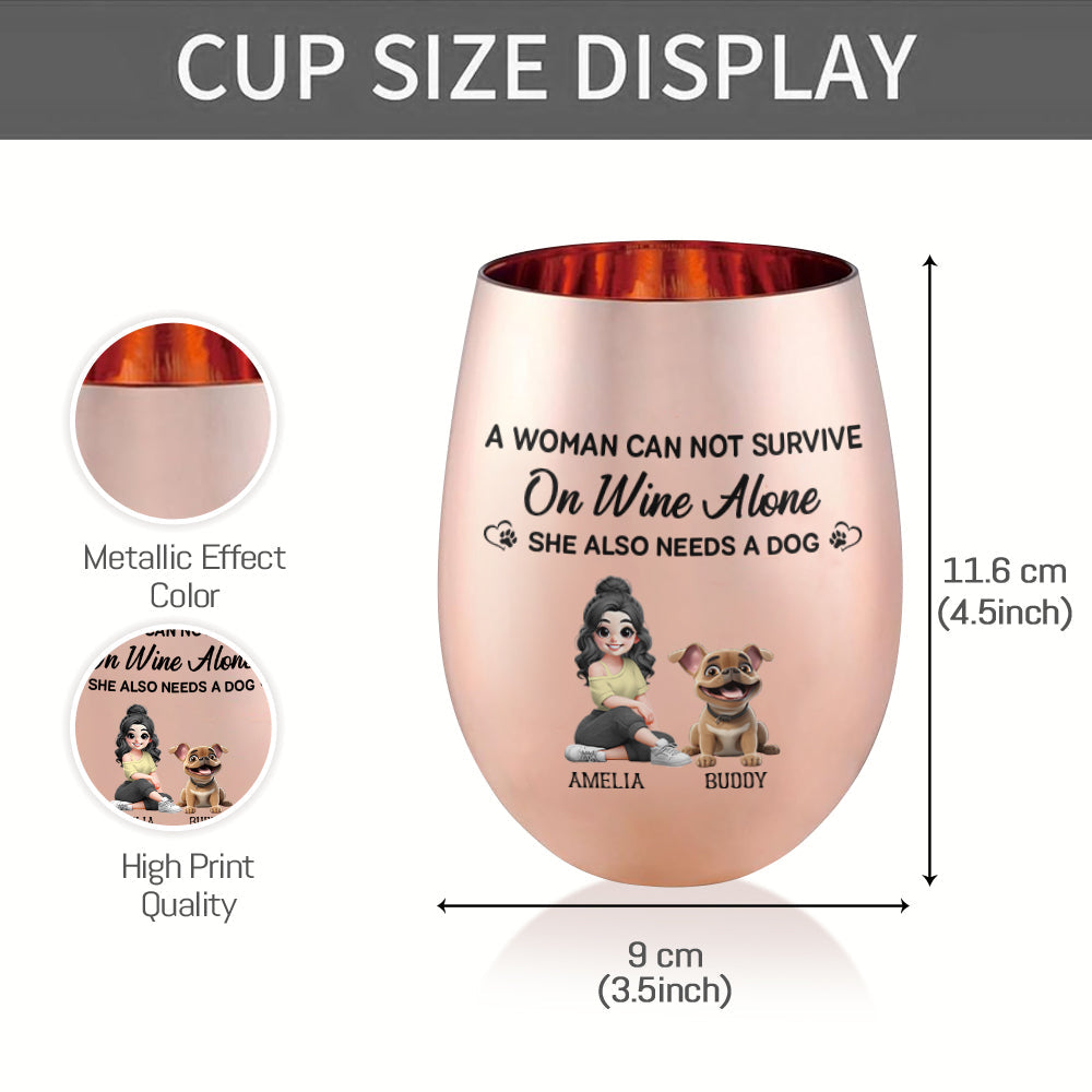 A Woman Can Not Survive On Wine Alone - Personalized Wine Metallic Wine Glass