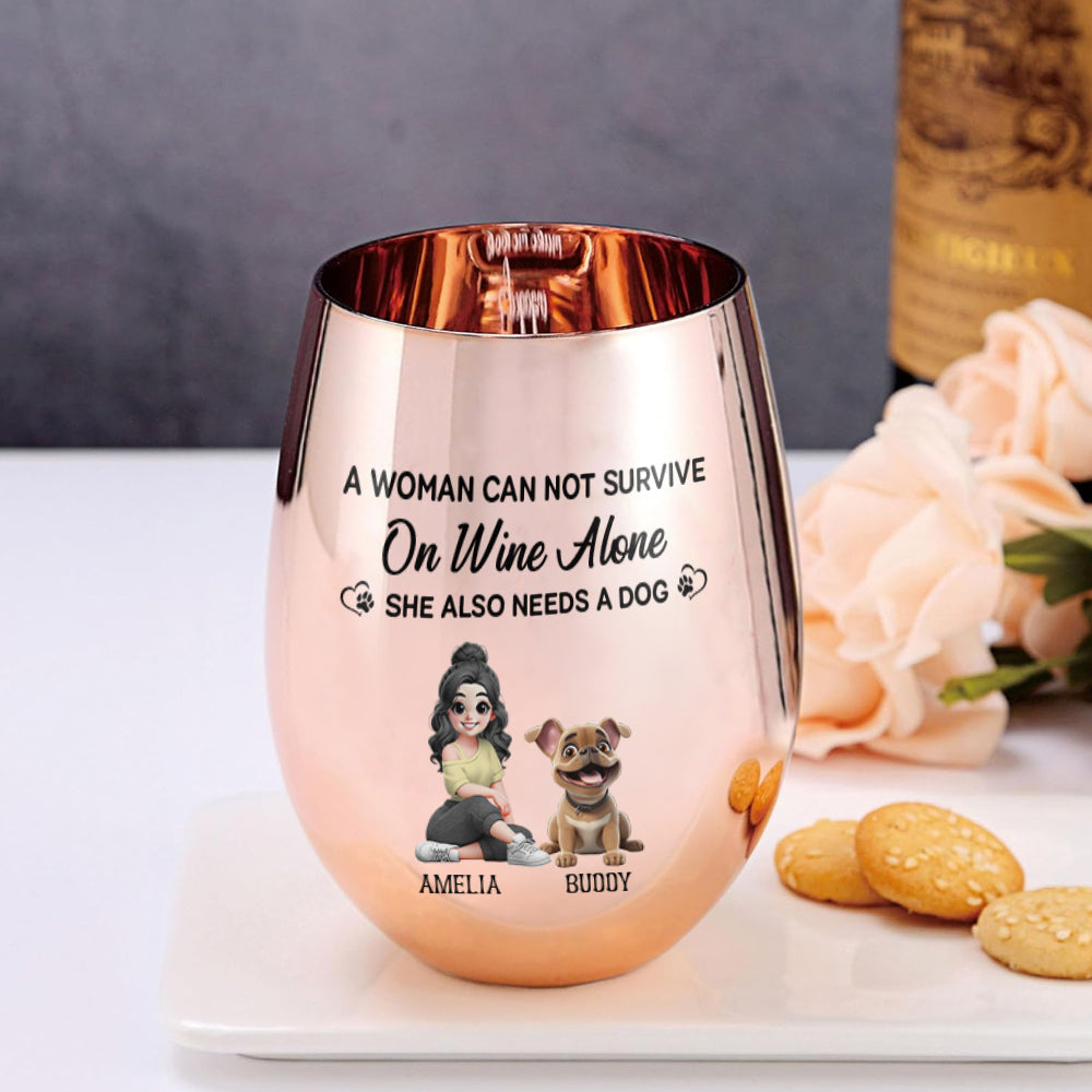 A Woman Can Not Survive On Wine Alone - Personalized Wine Metallic Wine Glass