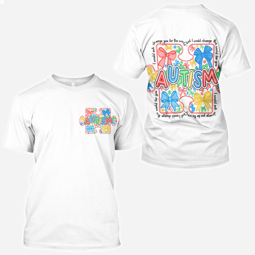 I Would Change The World For You - Autism Awareness All Over Shirt