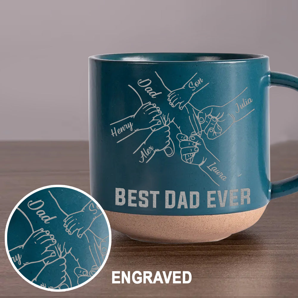 Best Dad Ever - Personalized Father Engraved Pottery Mug