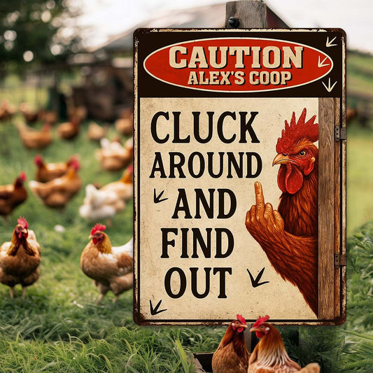 Cluck Around And Find Out - Personalized Chicken Rectangle Metal Sign