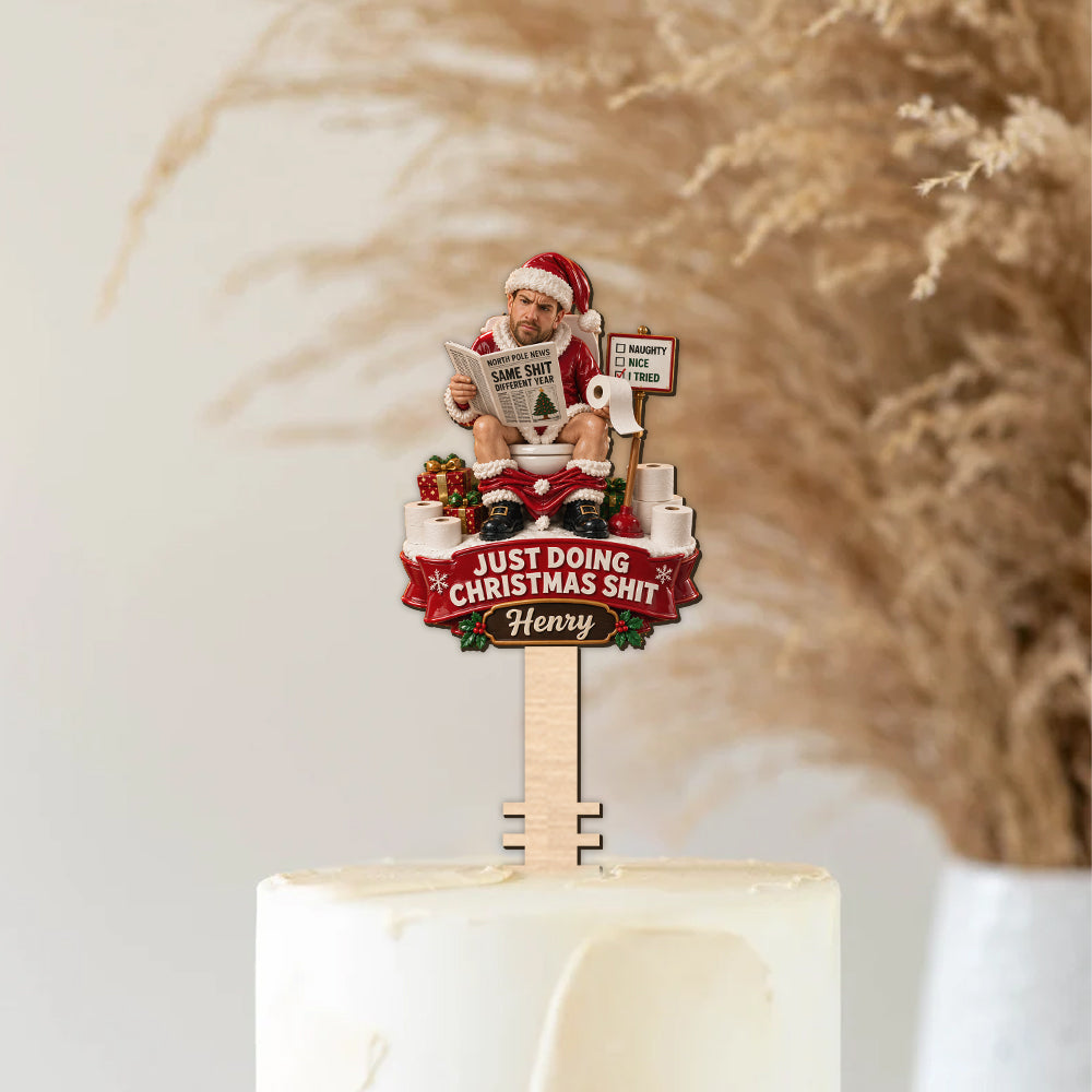 Just Doing Christmas Shit - Personalized Real Men Tree Topper