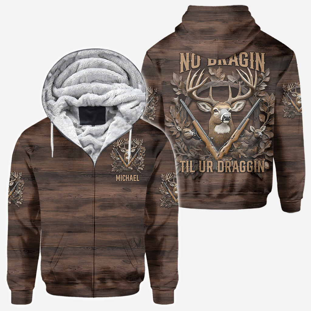 No Bragin Til Ur Draggin - Personalized Hunting All Over Shirt