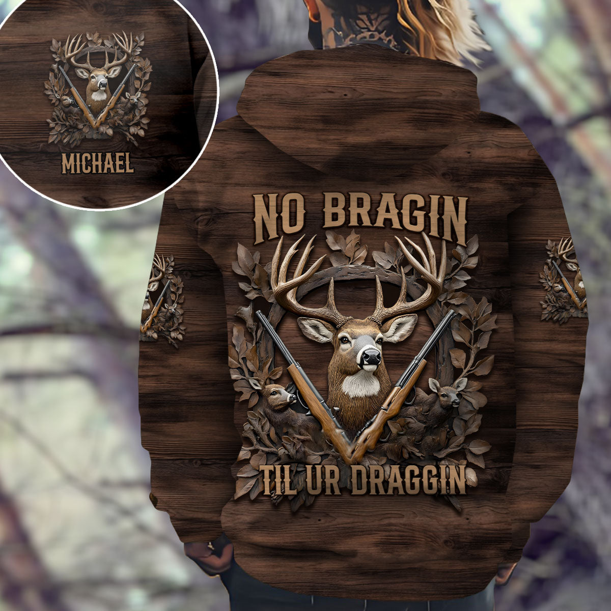 No Bragin Til Ur Draggin - Personalized Hunting All Over Shirt
