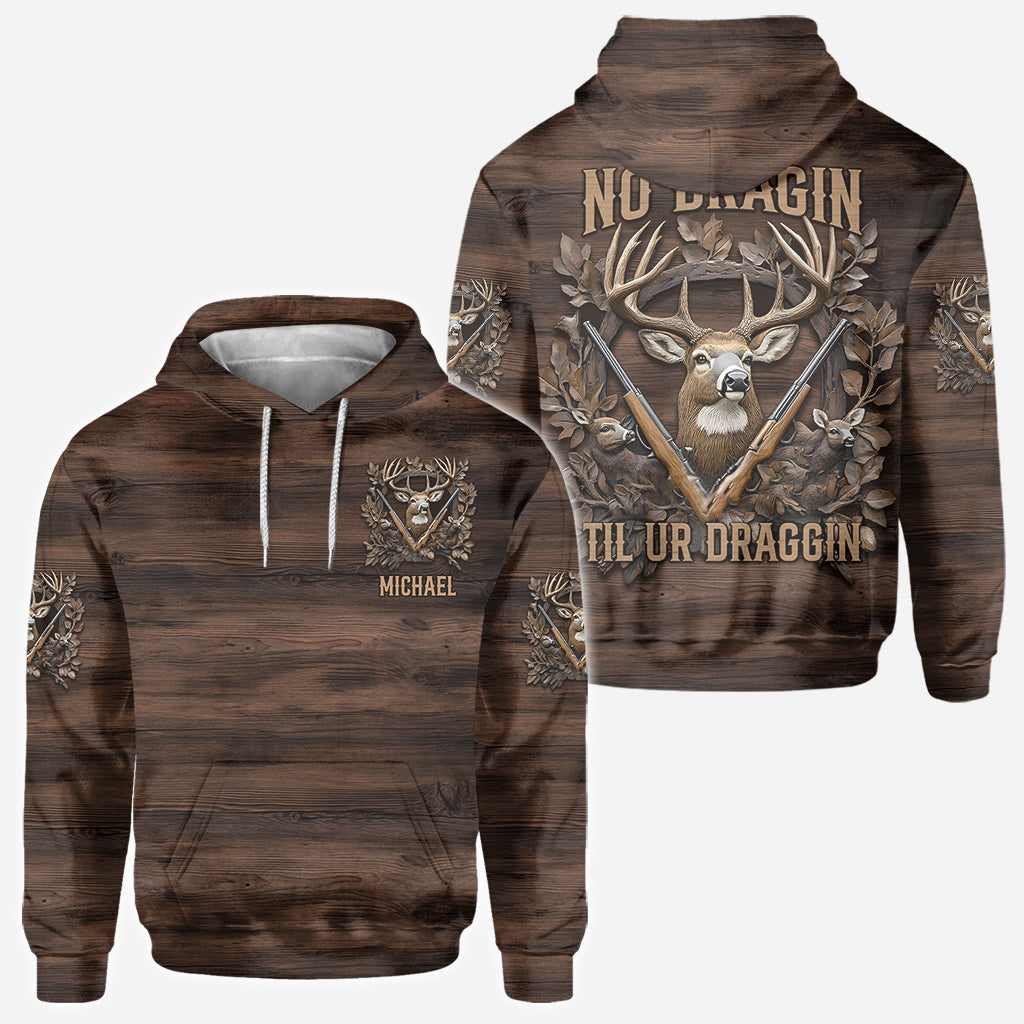No Bragin Til Ur Draggin - Personalized Hunting All Over Shirt