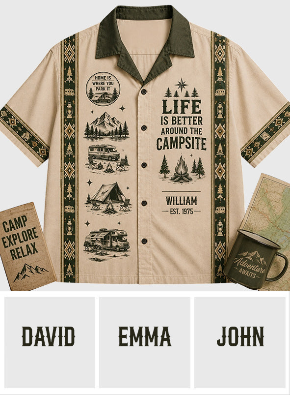 Life Is Better Around The Campsite - Personalized Camping Hawaiian Shirt