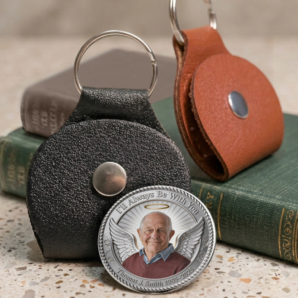 I'm Always With You - Personalized Memorial Pocket Coin Keychain