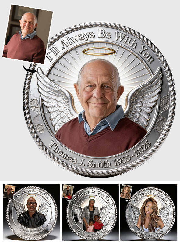 I'm Always With You - Personalized Memorial Pocket Coin Keychain