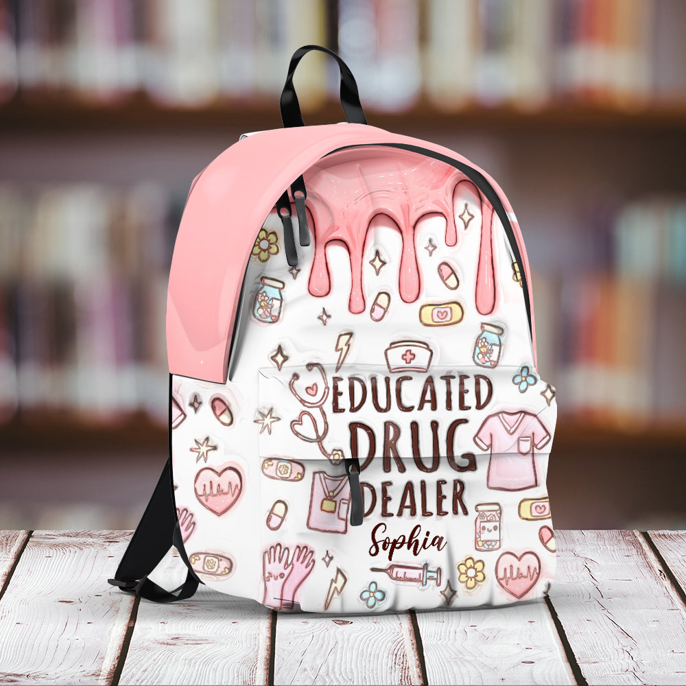 Educated Drug Dealer - Personalized Nurse Backpack