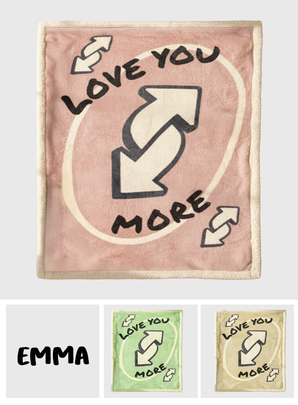 Love You More Reverse Card - Personalized Couple Blanket