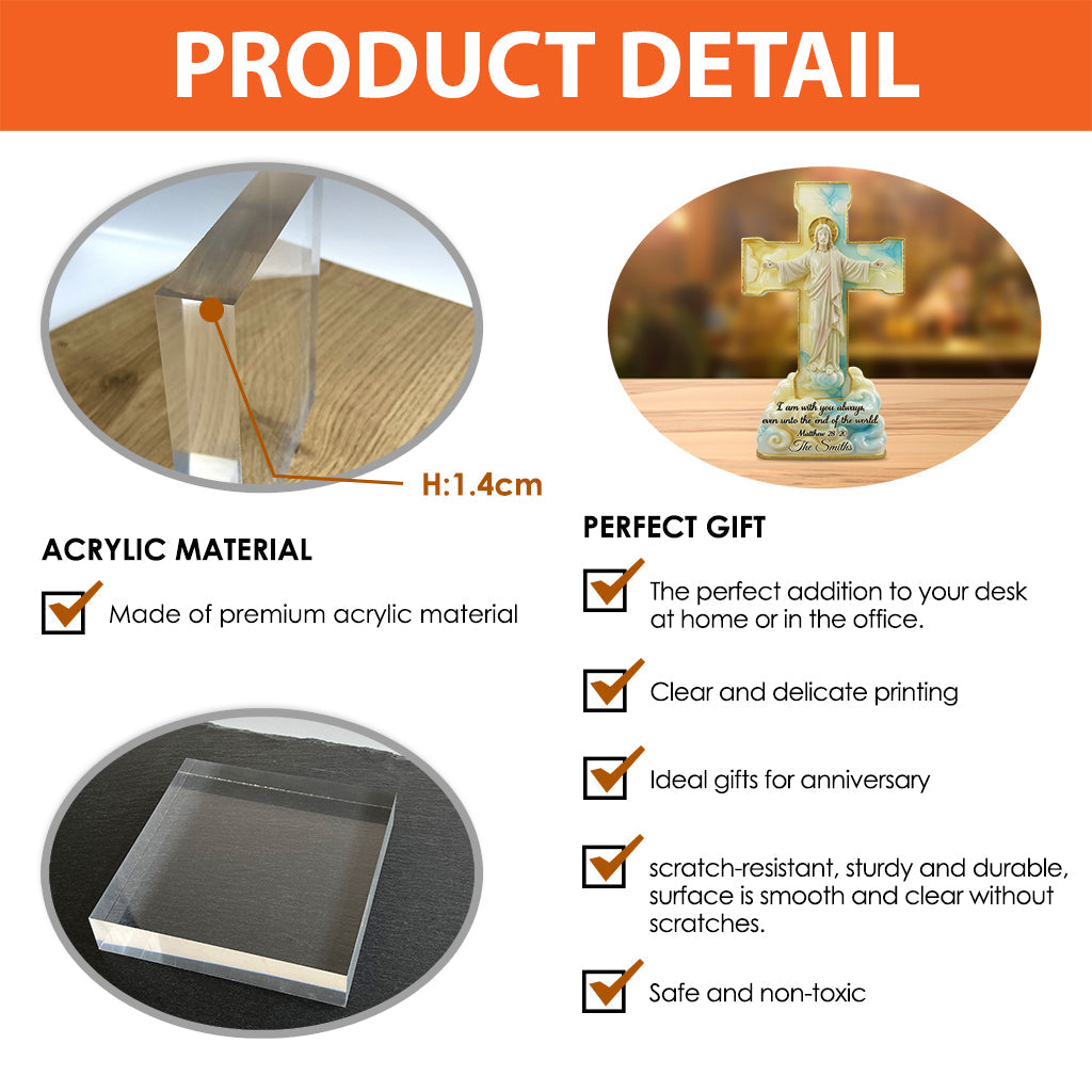 I Am With You Always - Personalized Christian Custom Shaped Acrylic Plaque