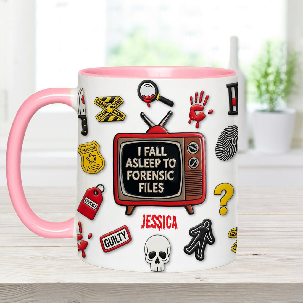 I Fall Asleep To Forensic Files - Personalized True Crime Accent Mug