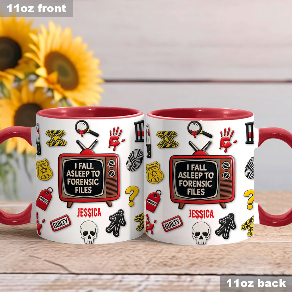 I Fall Asleep To Forensic Files - Personalized True Crime Accent Mug