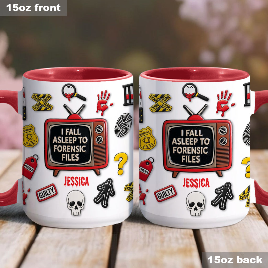 I Fall Asleep To Forensic Files - Personalized True Crime Accent Mug