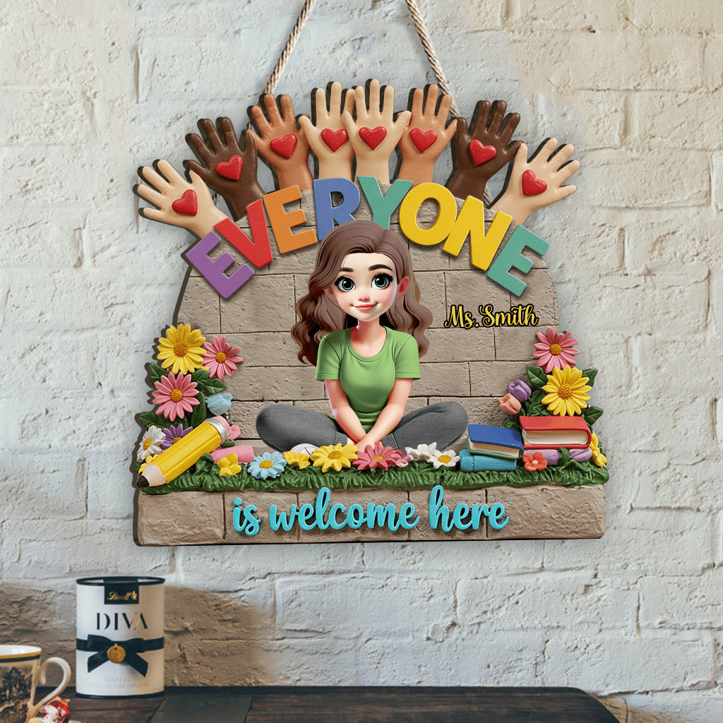 Everyone Is Welcome Here - Personalized Teacher Custom Shaped Wood Sign