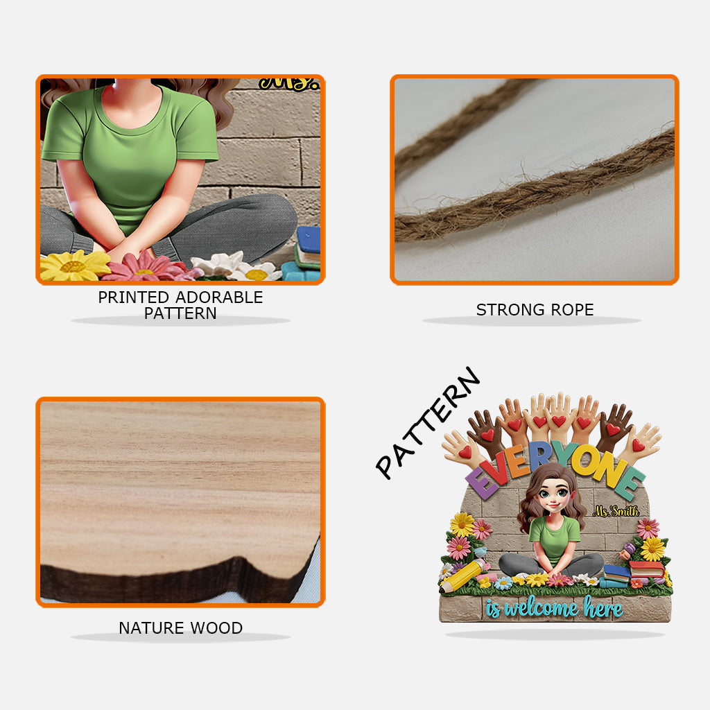 Everyone Is Welcome Here - Personalized Teacher Custom Shaped Wood Sign