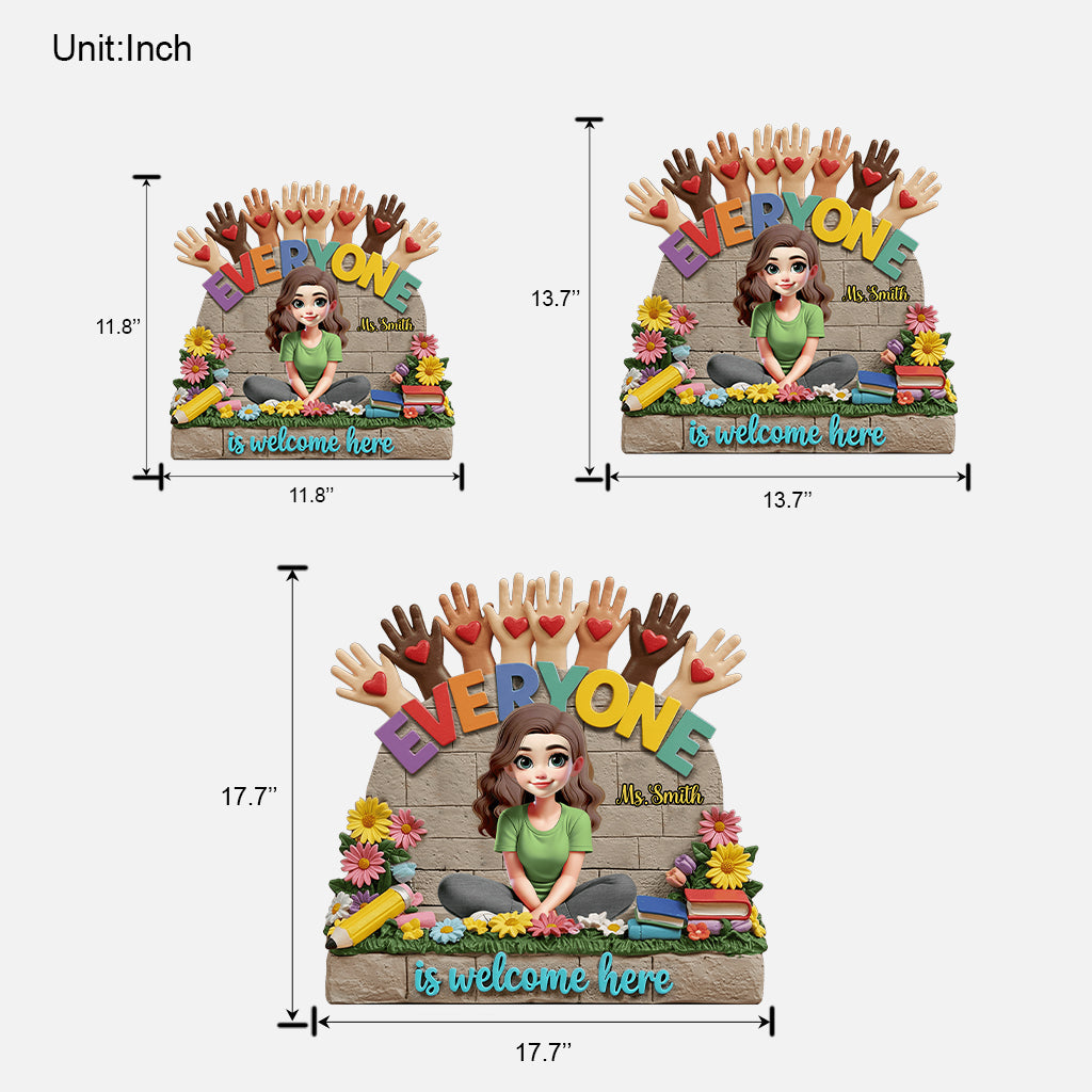 Everyone Is Welcome Here - Personalized Teacher Custom Shaped Wood Sign