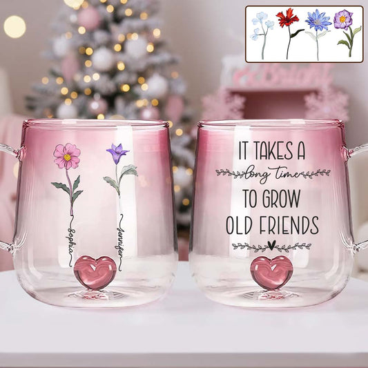 It Takes A Long Time To Grow An Old Friend - Personalized Bestie Gradient Glass Mug