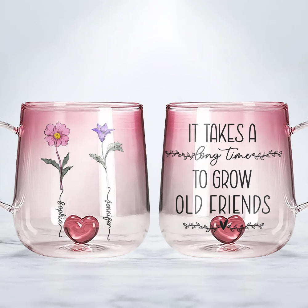 It Takes A Long Time To Grow An Old Friend - Personalized Bestie Gradient Glass Mug