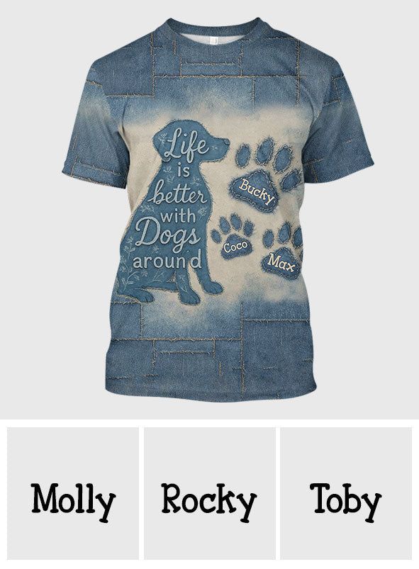 Life Is Better With Dogs - Personalized Dog All Over Shirt