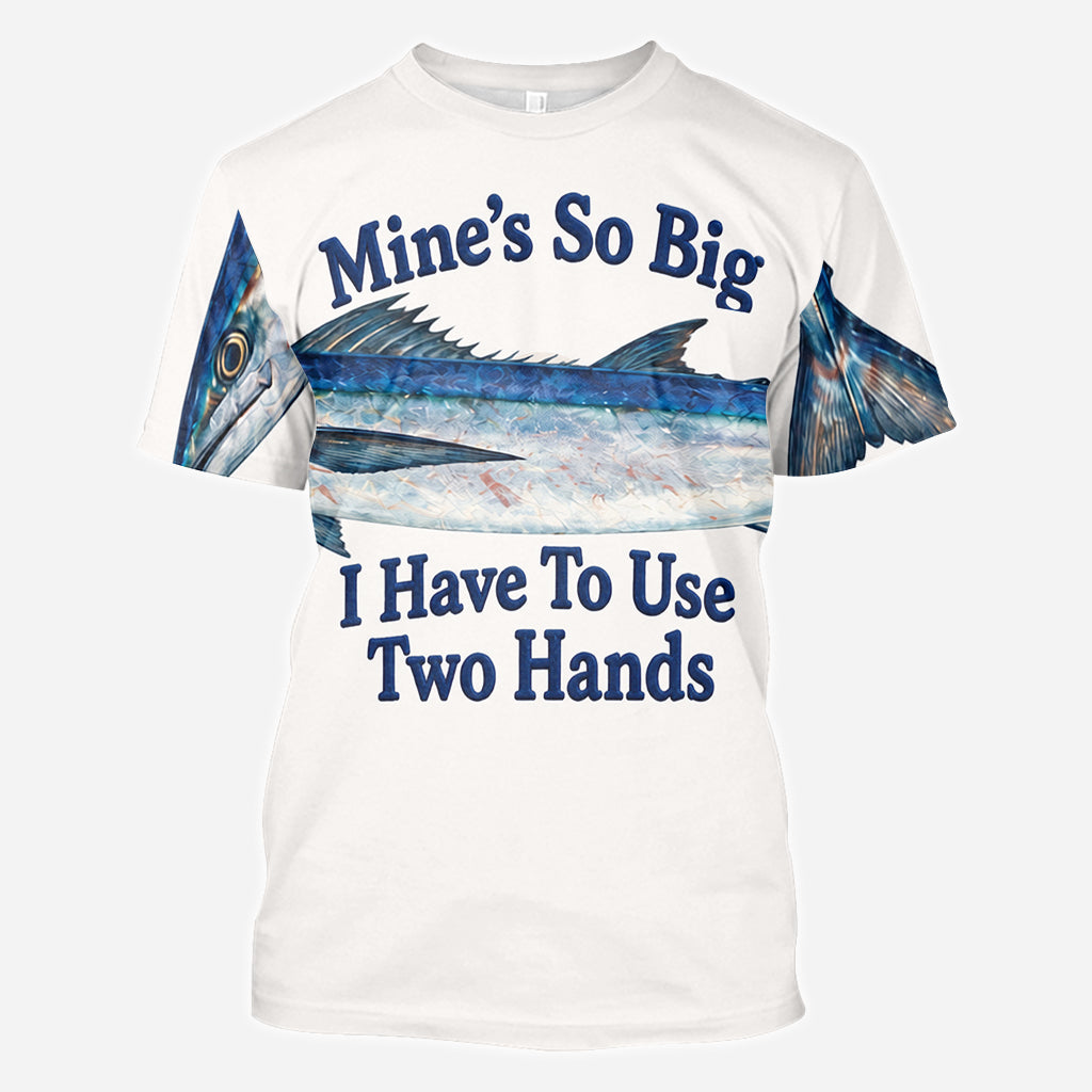 Mine's So Big I Have To Use Two Hands - Personalized Fishing All Over Shirt
