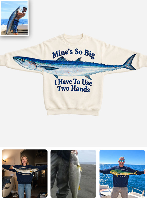 Mine's So Big I Have To Use Two Hands - Personalized Fishing All Over Shirt