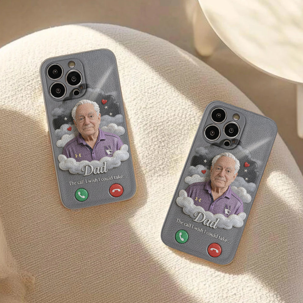 The Call I Wish I Could Take... - Personalized Memorial Leather Phone Case