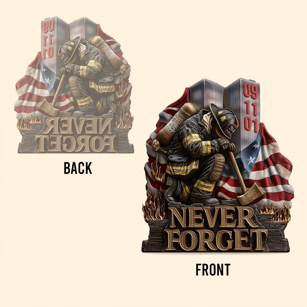 We Will Never Forget 09/11 - Firefighter Custom Shaped Acrylic Plaque