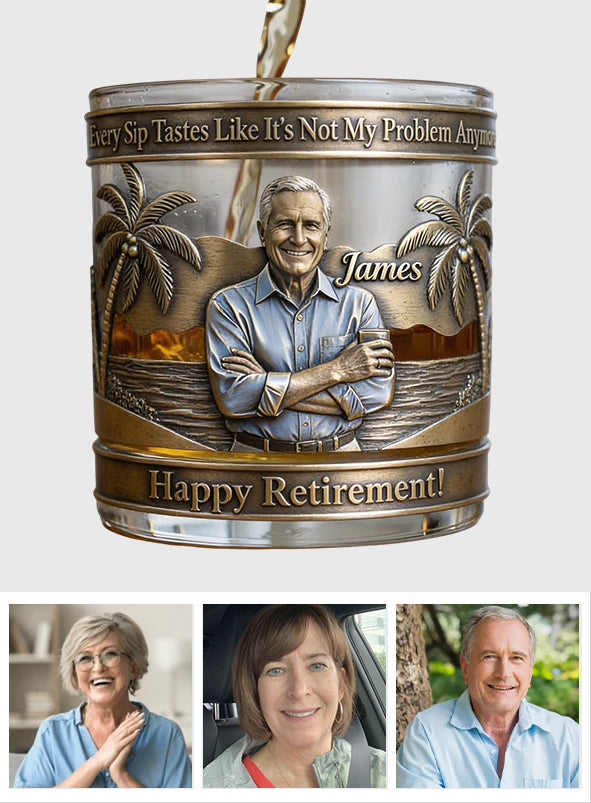 Every Sip Tastes Like It’s Not My Problem Anymore - Personalized Retired Whiskey Glass