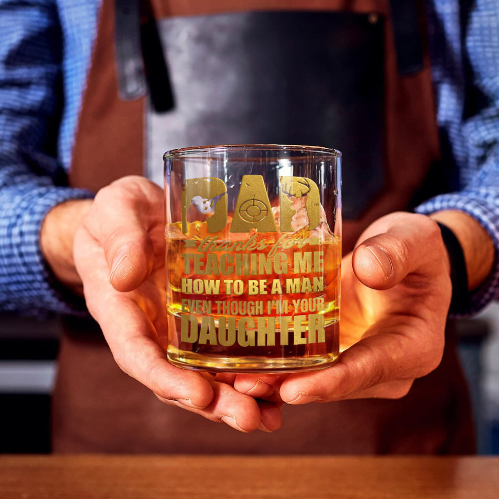 Thank For Teaching Me How To Be A Man - Personalized Hunting Whiskey Glass