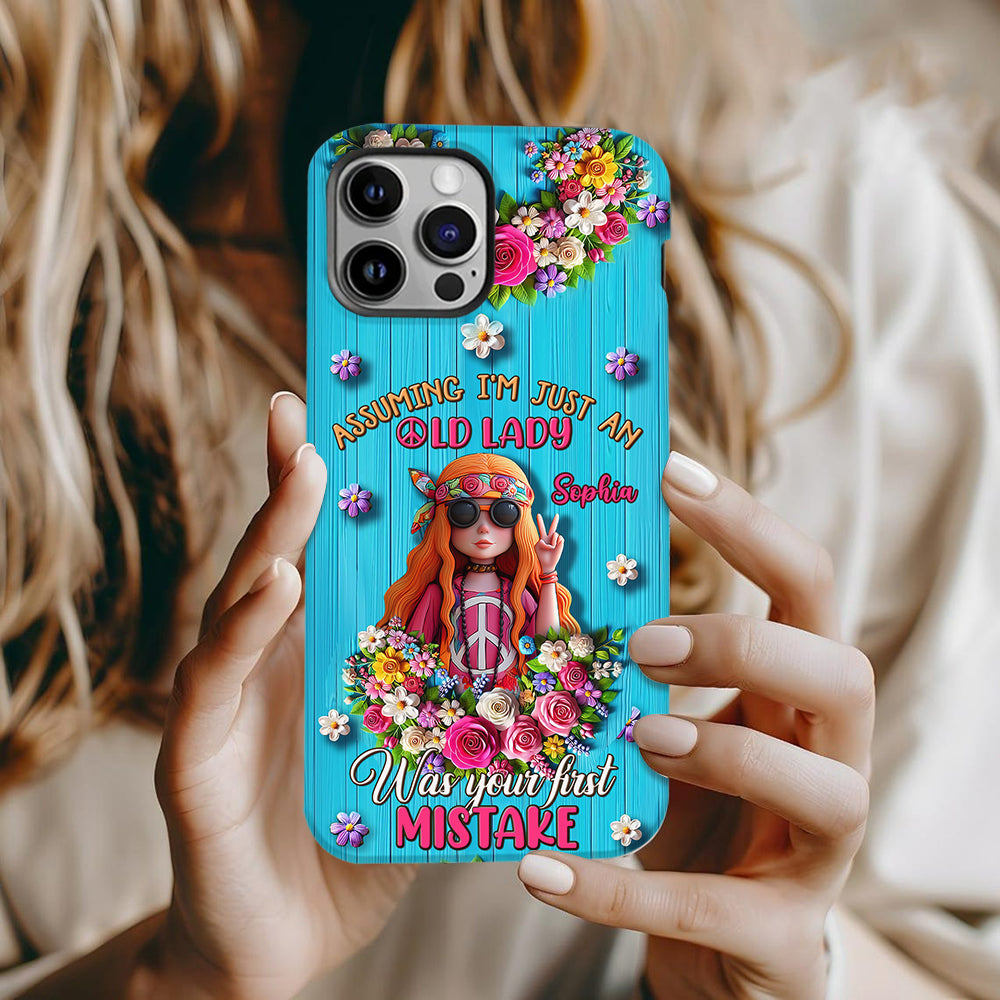 Assuming I'm Just An Old Lady Was Your First Mistake - Personalized Hippie Full Print Phone Case