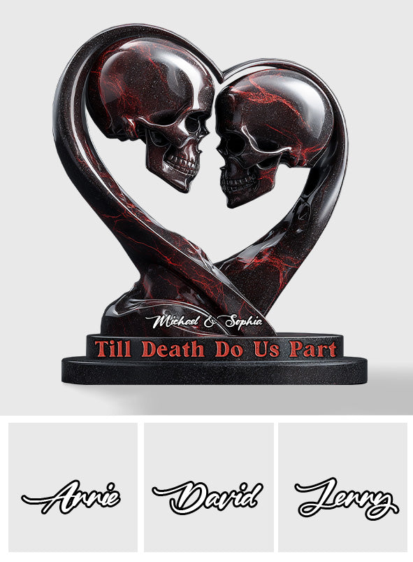 Till Death Do Us Part - Personalized Skull Custom Shaped Acrylic Plaque