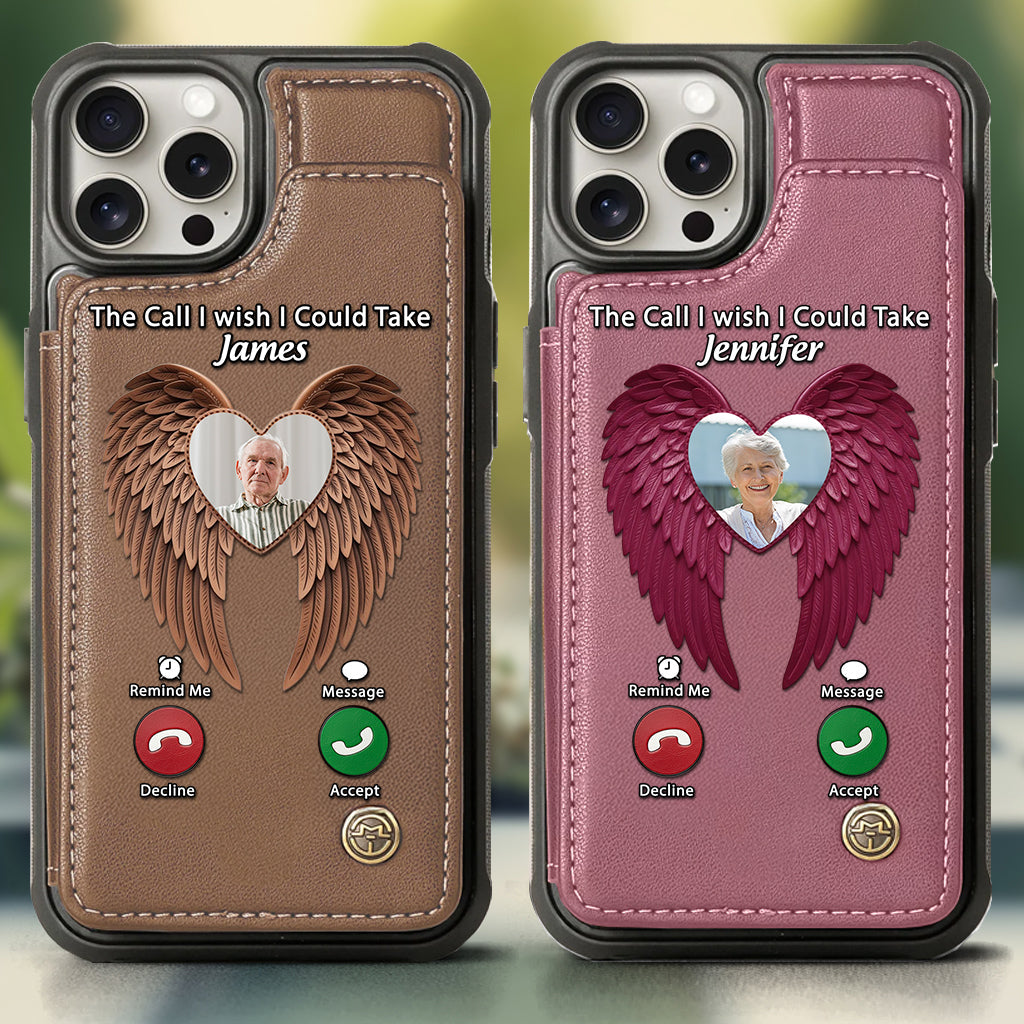 The Call I Wish I Could Take - Personalized Memorial Wallet Phone Case